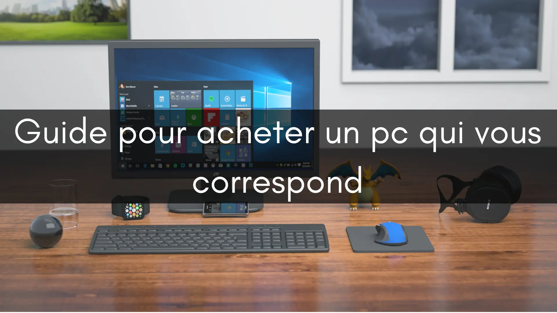 Guide pour acheter un pc qui vous correspond